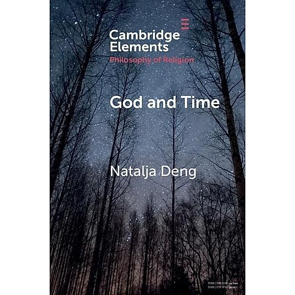 God and Time / Elements in the Philosophy of Religion, Natalja Deng