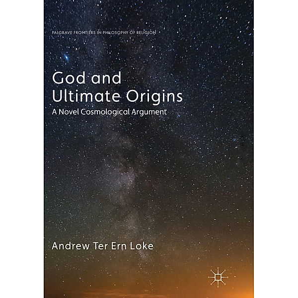 God and Ultimate Origins, Andrew Ter Ern Loke