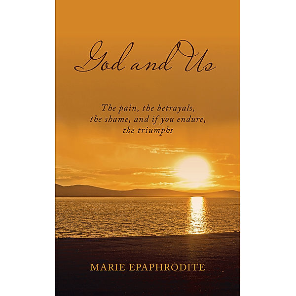 God and Us, Marie Epaphrodite