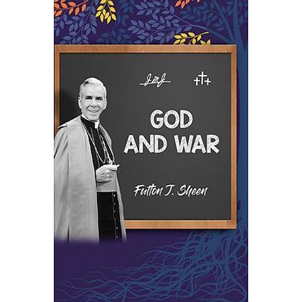 God and War, Fulton J. Sheen