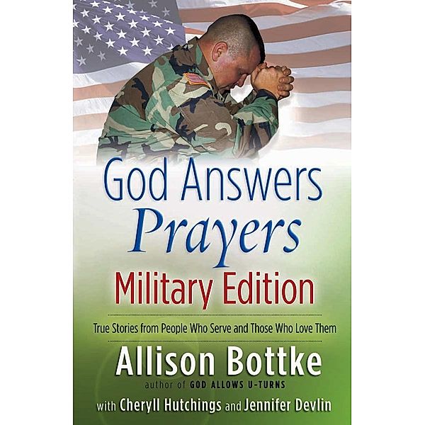 God Answers Prayers--Military Edition / Harvest House Publishers, Allison Bottke