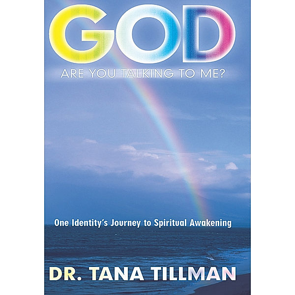 God Are You Talking to Me?, Dr. Tana Tillman