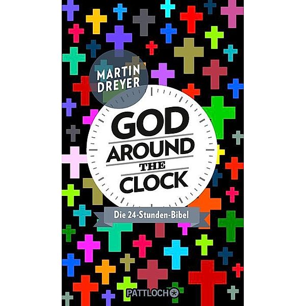 God around the clock, Martin Dreyer