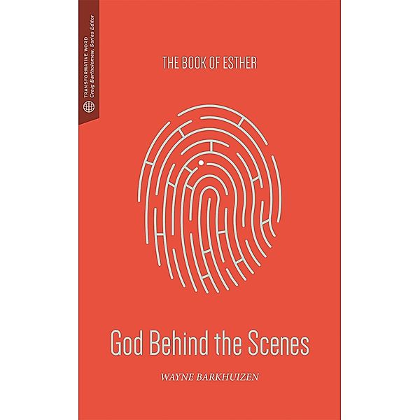 God Behind the Scenes / Transformative Word, Wayne K. Barkhuizen