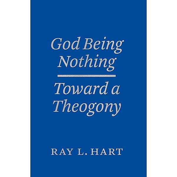 God Being Nothing / Religion and Postmodernism, Ray L. Hart
