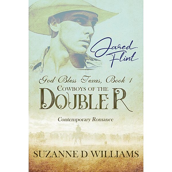 God Bless Texas (Cowboys of the Double R, #1) / Cowboys of the Double R, Suzanne D. Williams