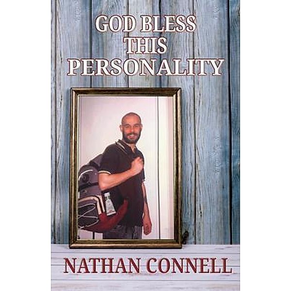 God Bless This Personality, Nathan Connell