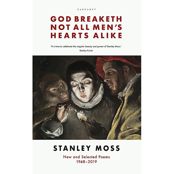 God Breaketh Not All Men's Hearts Alike, Stanley Moss