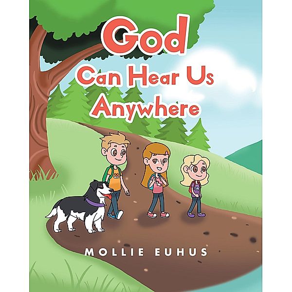 God Can Hear Us Anywhere, Mollie Euhus