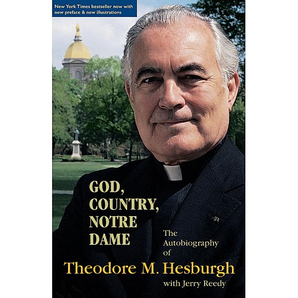 God, Country, Notre Dame, Theodore M. Hesburgh C. S. C.