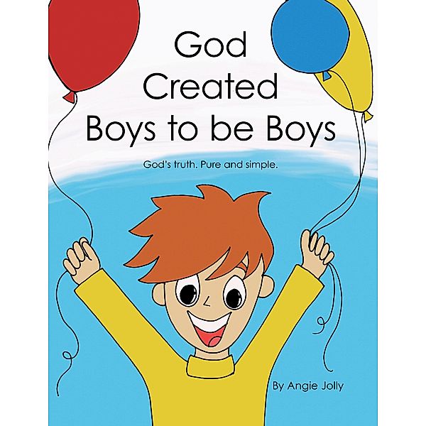 God Created Boys to Be Boys, Angie Jolly