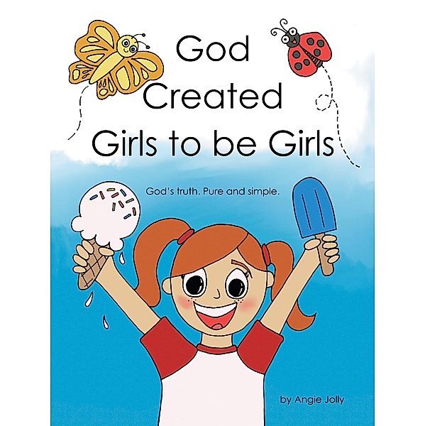 God Created Girls to be Girls, Angie Jolly