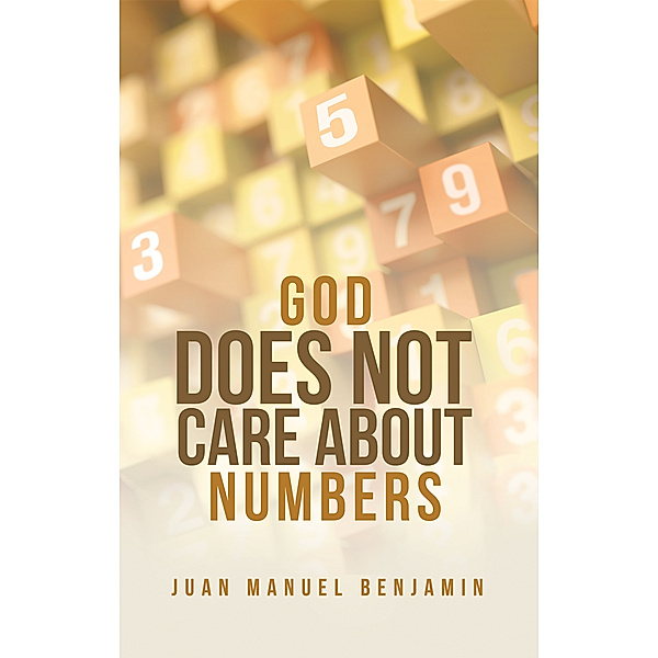 God Does Not Care About Numbers, Juan Manuel Benjamin