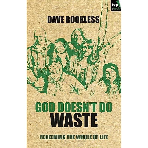 God Doesn't Do Waste, Dave Bookless