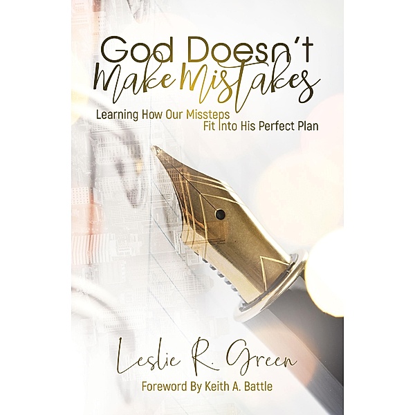 God Doesn't Make Mistakes, Leslie R. Green