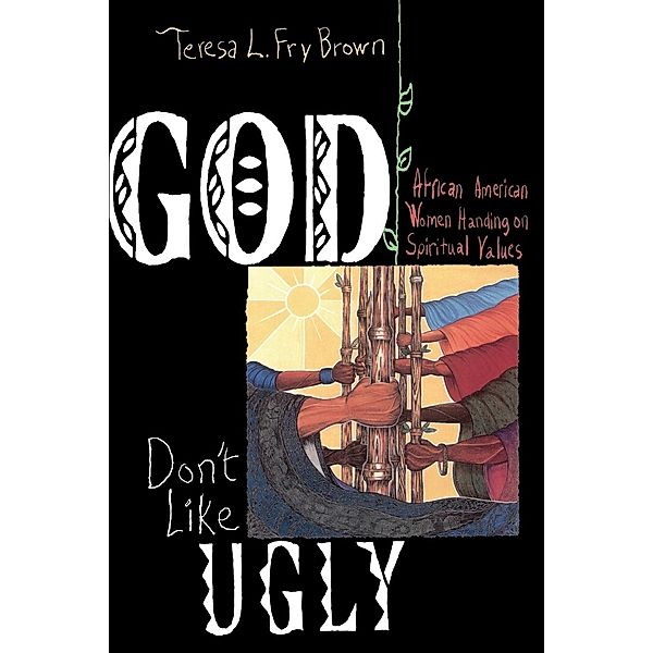 God Don't Like Ugly, Teresa L. Fry-Brown, Teresa L. Fry Brown