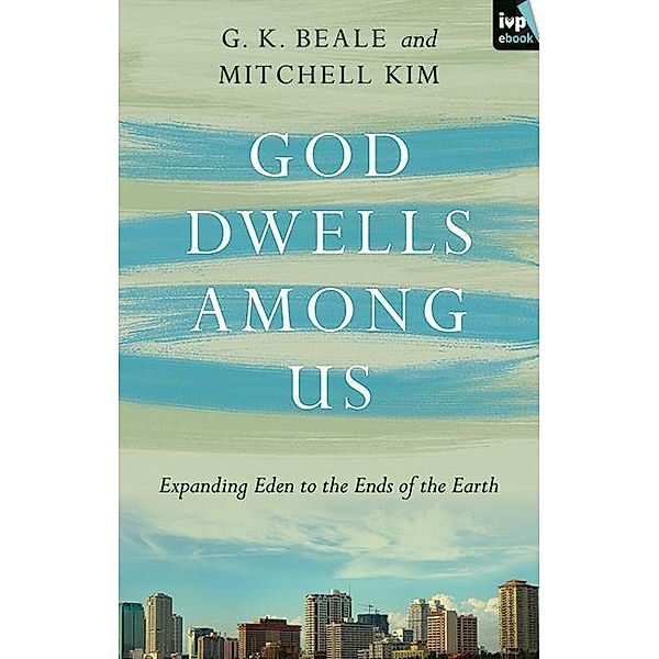 God Dwells Among Us, G. K. Beale