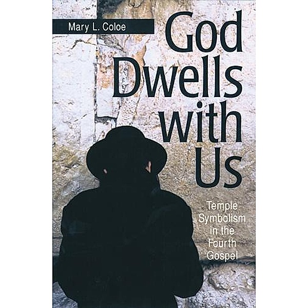 God Dwells with Us, Mary L. Coloe