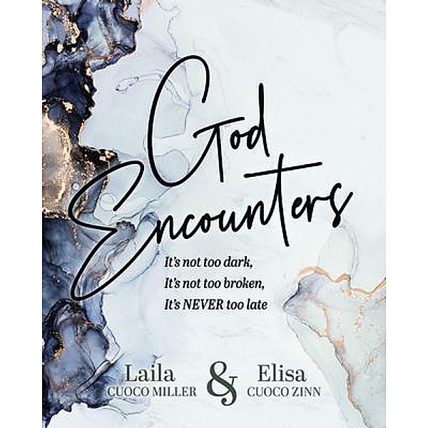 God Encounters, Laila Cuoco Miller, Elisa Cuoco Miller