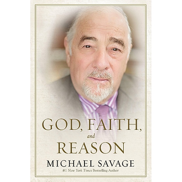 God, Faith, and Reason, Michael Savage