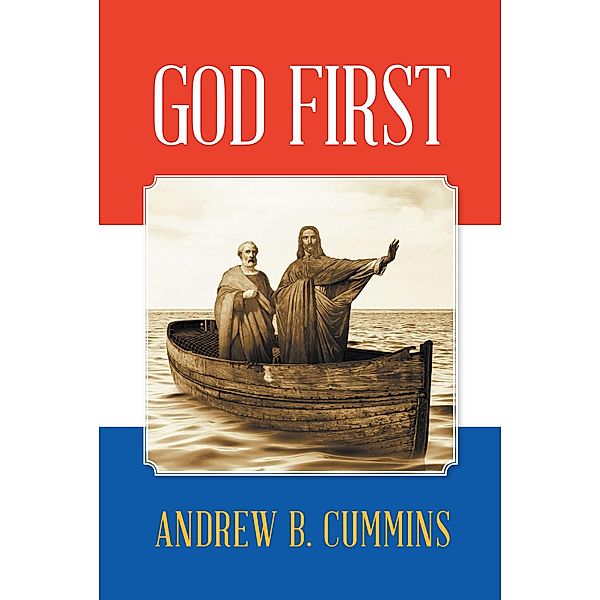 God First, Andrew B. Cummins