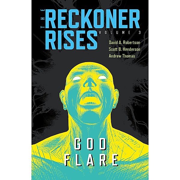 God Flare / The Reckoner Rises, David A. Robertson