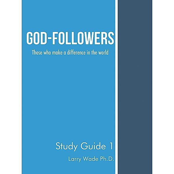 God-Followers, Larry Wade