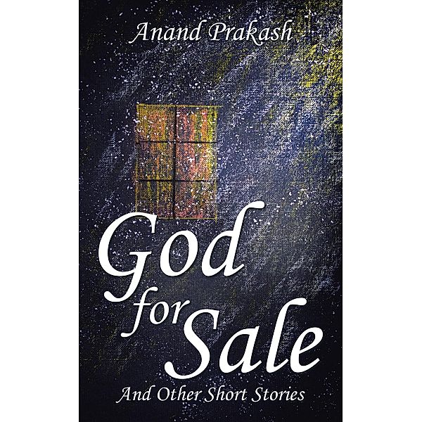 God for Sale, Anand Prakash