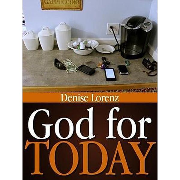God for Today, Denise Lorenz