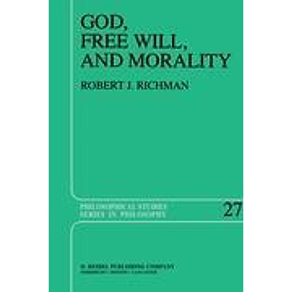 God, Free Will, and Morality, R. Richman