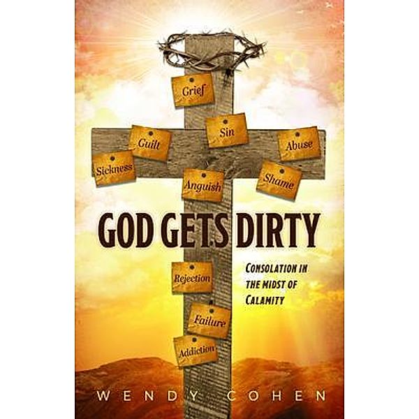 God Gets Dirty, Wendy Cohen