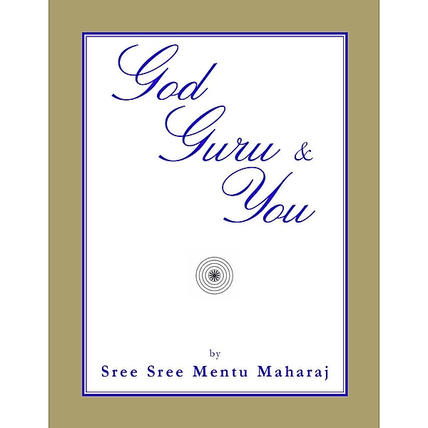 God Guru & You, Sree Sree Mentu Maharaj