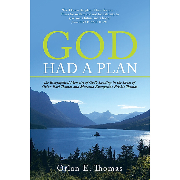 God Had a Plan, Orlan E. Thomas