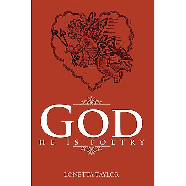 God, He Is Poetry, Lonetta Taylor