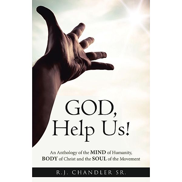 God, Help Us!, R. J. Chandler Sr