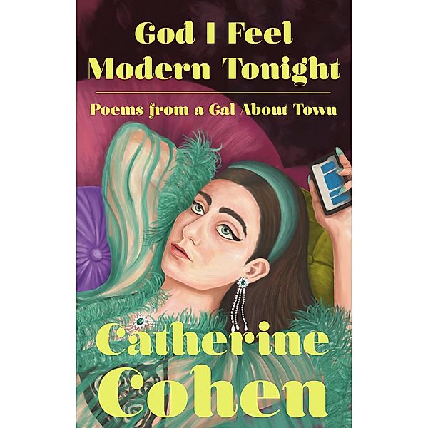 God I Feel Modern Tonight, Catherine Cohen