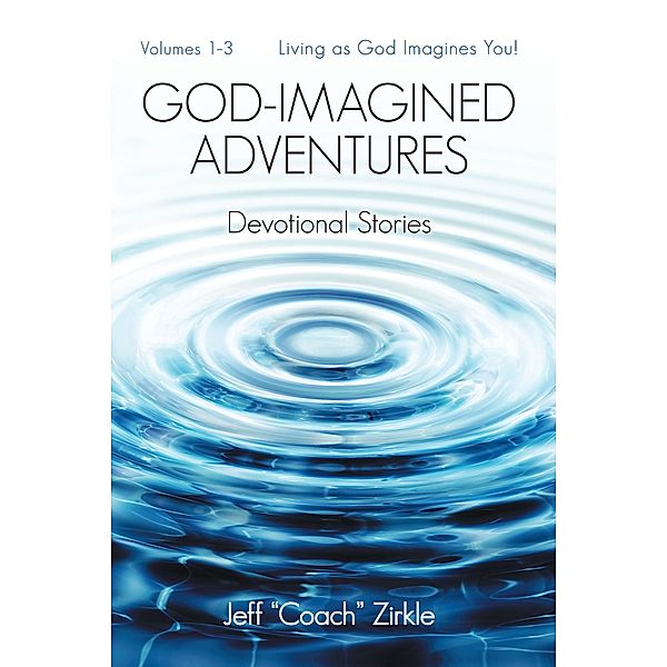 God-Imagined Adventures, Jeff Zirkle