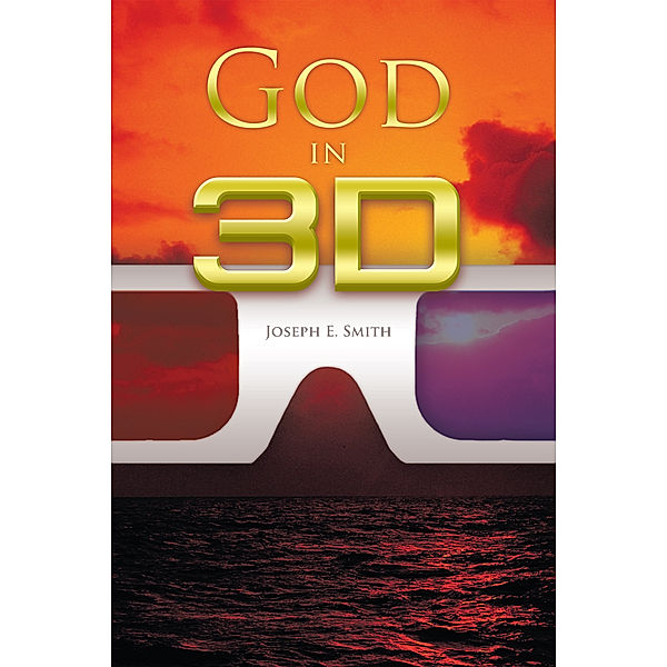 God in 3D, Joseph E. Smith