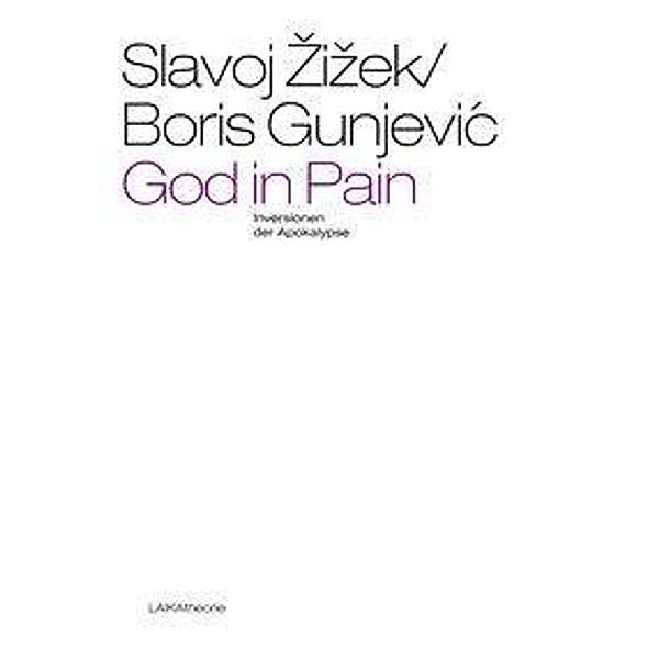 God in Pain, Boris Gunjevic, Slavoj Zizek