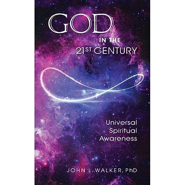 God in the 21st Century, John Walker