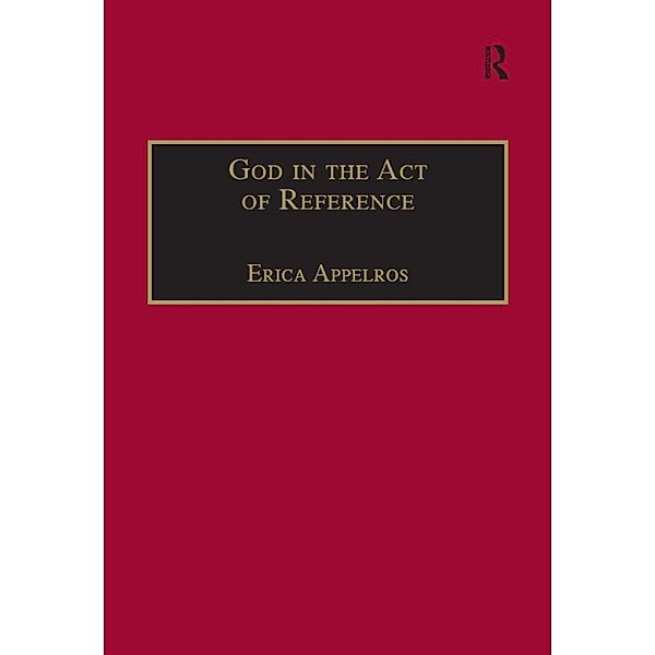 God in the Act of Reference, Erica Appelros