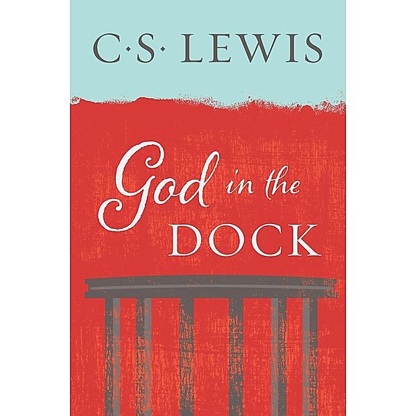 God in the Dock, C. S. Lewis