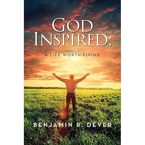 God Inspired, Benjamin R. Dever
