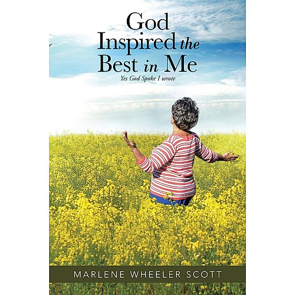 God Inspired the Best in Me, Marlene Wheeler Scott