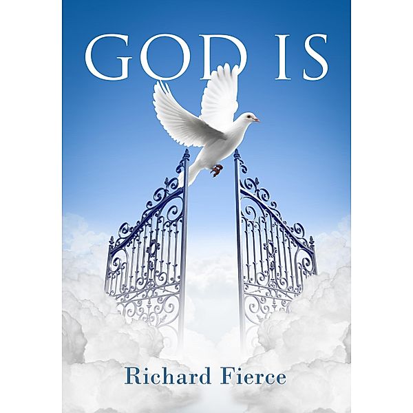 God Is, Richard Fierce