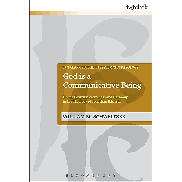 God is a Communicative Being, William M. Schweitzer