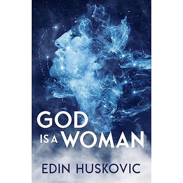 God Is a Woman, Edin Huskovic