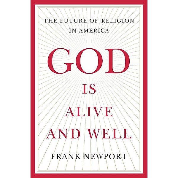 God is Alive and Well, Frank Newport