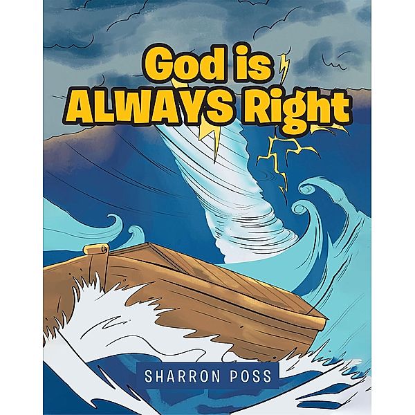 God is ALWAYS Right, Sharron Poss