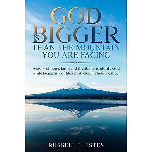 God Is Bigger, Russell L. Estes